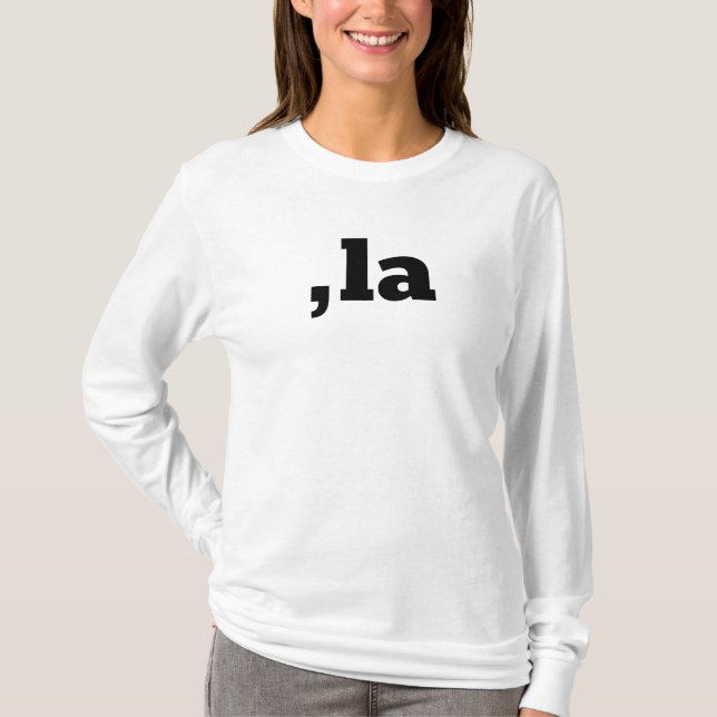 Comma La Kamala Harris - anpassad textdesign T Shirt (Framsida)