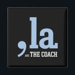 Comma La Kamala Harris Tim Walz Coach 2024 Magnet<br><div class="desc">Comma La Kamala Harris Tim Walz Coach 2024</div>