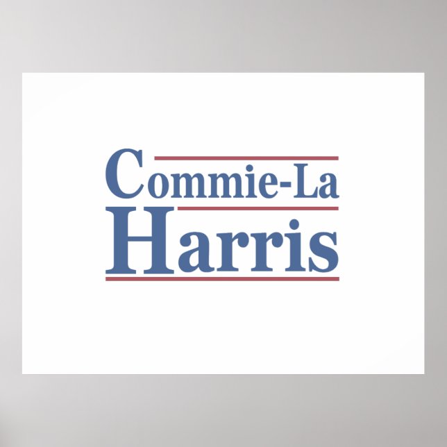 Commie-La Harris 2024 Funny Anti Kamala Harris Poster (Framsidan)
