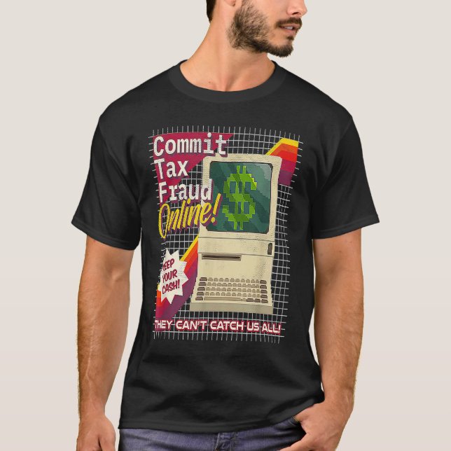 Commit Tax Fraud Online Funny Retro Video Game Box T Shirt (Framsida)