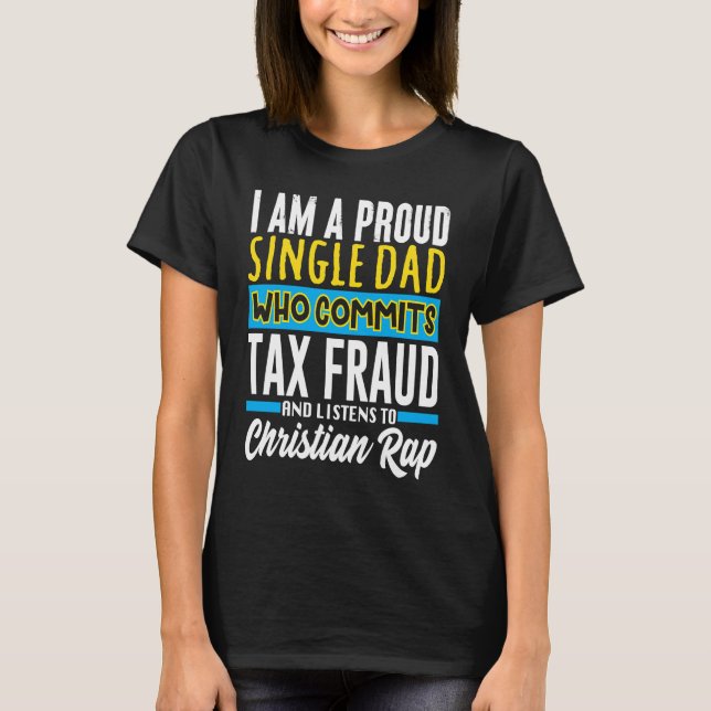 Commit Tax Fraud Weird Oddly Specific Meme Sarcast T Shirt (Framsida)