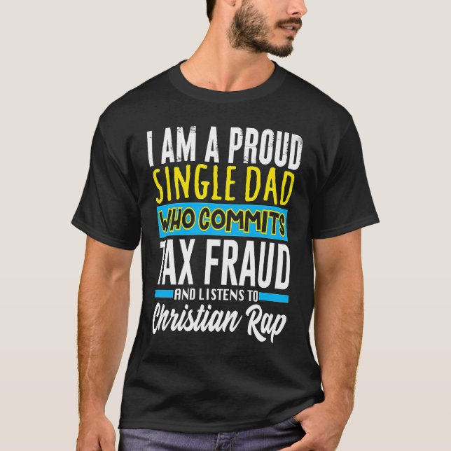 Commit Tax Fraud Weird Oddly Specific Meme Sarcast T Shirt (Framsida)