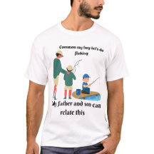 Common My Boy Let's Go Fishing - Far & Son tee