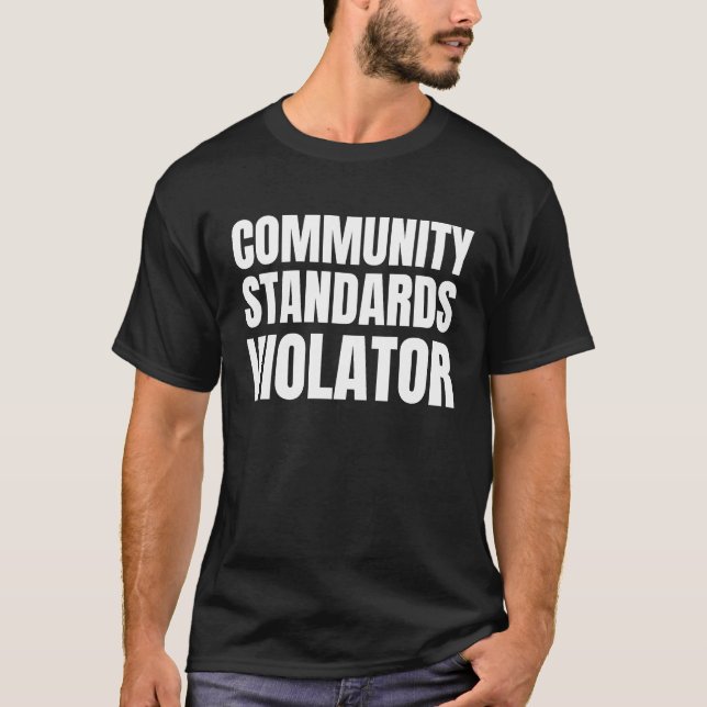 Community Standards Violator sarcasfree tal T Shirt (Framsida)