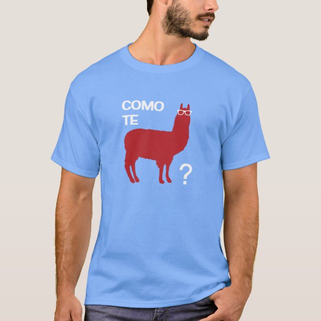 Como Te Llama T Shirt (Framsida)