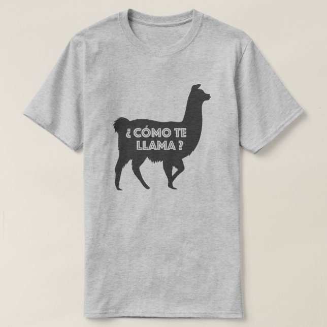 Como Te Llama T Shirt (Design framsida)