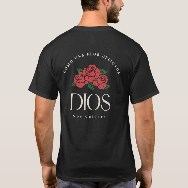 COMO UNA FLOR DELICADA DIOS-nr Cuidara T Shirt (Baksida)
