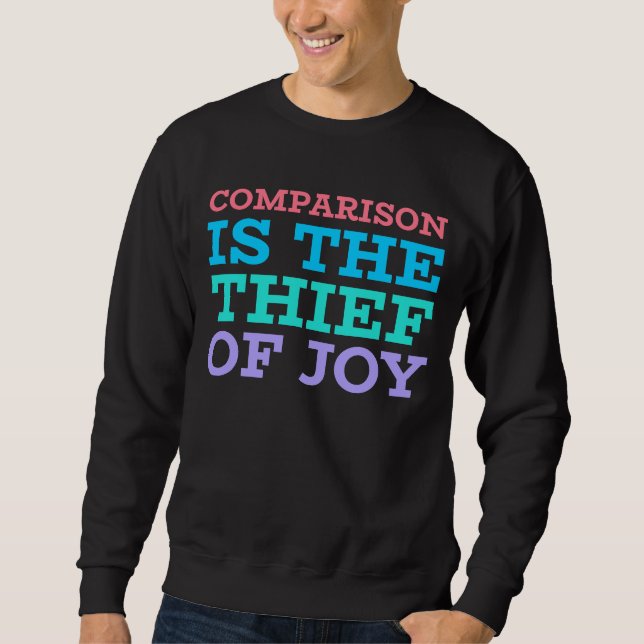 Comparison Is The Thief Of Joy Lång Ärmad Tröja (Framsida)