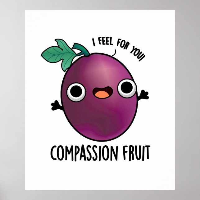 Compassion Fruit Funny Passion Fruit Pun Poster (Framsidan)