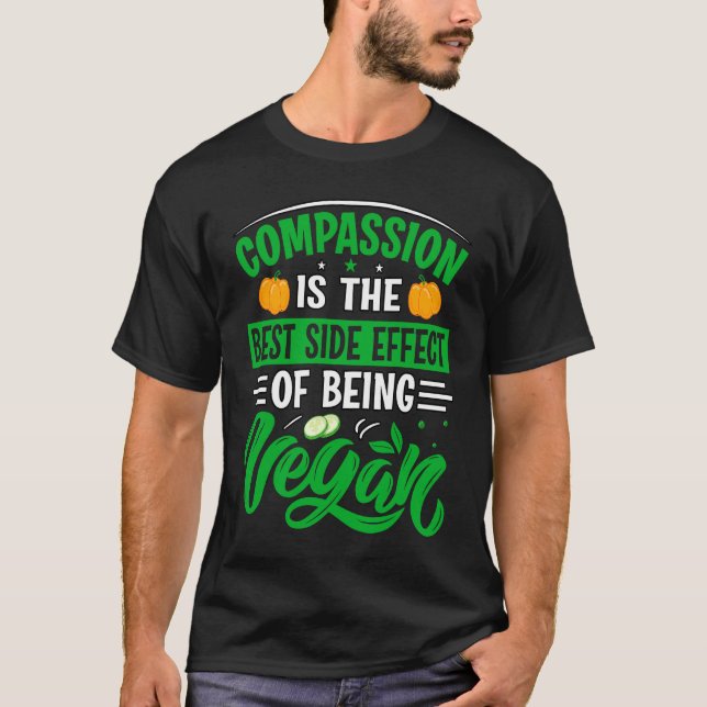 Compassion is the best side effect of being vegan t shirt (Framsida)