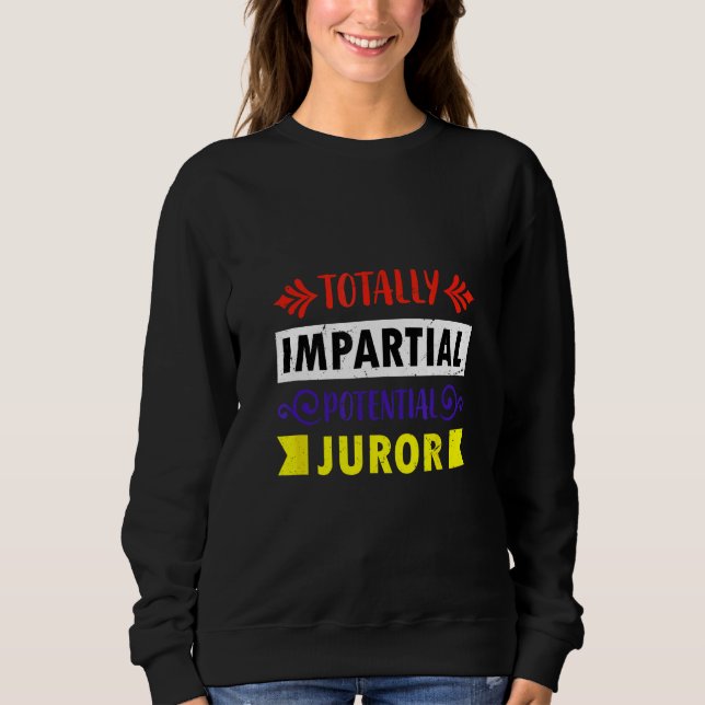 Completely unparteious potential juror t shirt (Framsida)