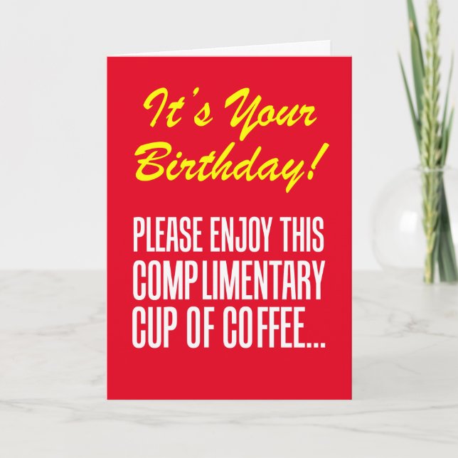 Complimentary Coffee Birthday Joke Kort (Framsida)