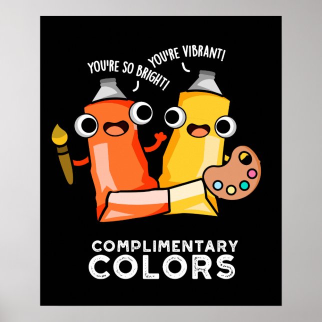Complimentary Färg Funny Paint Pun Mörk BG Poster (Framsidan)