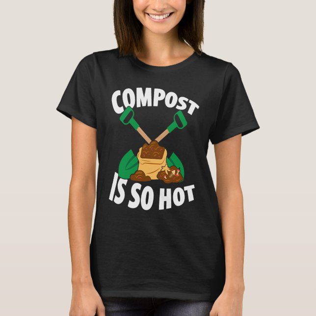 Composting For Compost Gardener Farmer Composting T Shirt (Framsida)