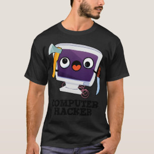 Computer Hacker Funny Technical Pun 1 T Shirt