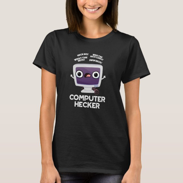 Computer Hecker Funny Hacker Pun Mörk BG T Shirt (Framsida)