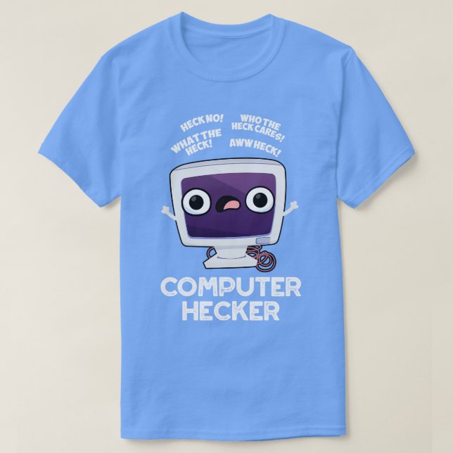 Computer Hecker Funny Hacker Pun T Shirt (Design framsida)