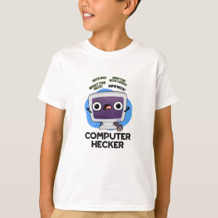 Computer Hecker Funny Hacker Pun T Shirt