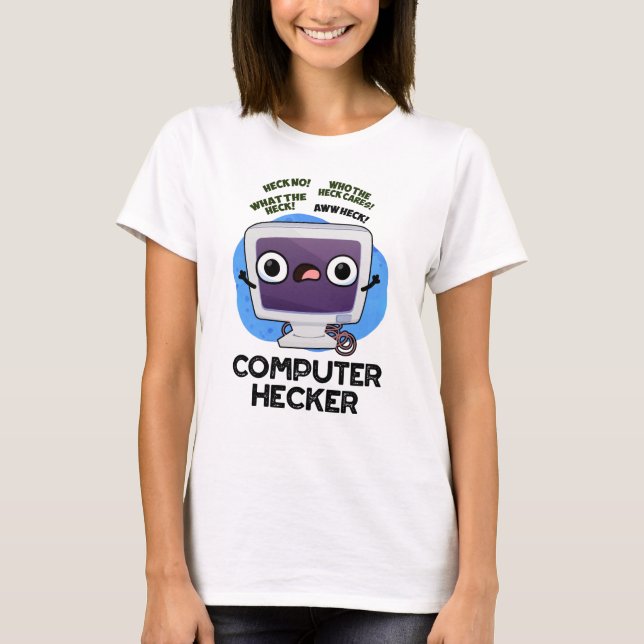 Computer Hecker Funny Hacker Pun T Shirt (Framsida)