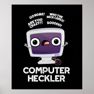 Computer Heckler Funny Hacker Pun Mörk BG Poster
