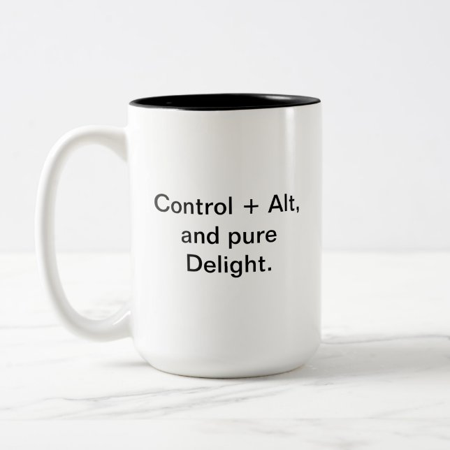 Computer Humor Mugg | Ctrl Alt Pure Delight (Vänster)