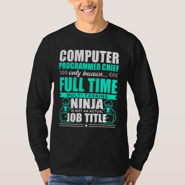 Computer Programmer Chief Multi Tasks Ninja T Shirt (Framsida)