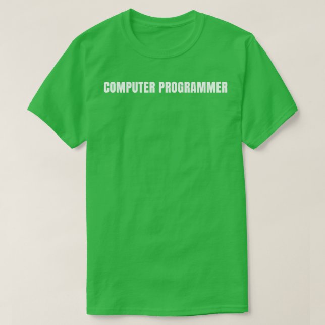 Computer Programmer Funny Job Title Professional B T Shirt (Design framsida)