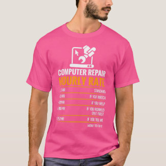 Computer Repair Hourly Rate Funny Tech Support Ner T Shirt