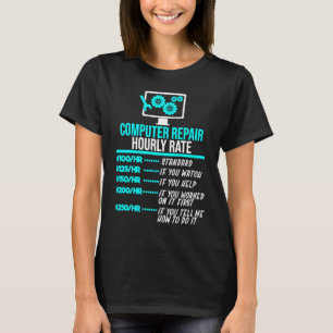 Computer Reparation IT Work I, Nerd I Geek I Admin T Shirt