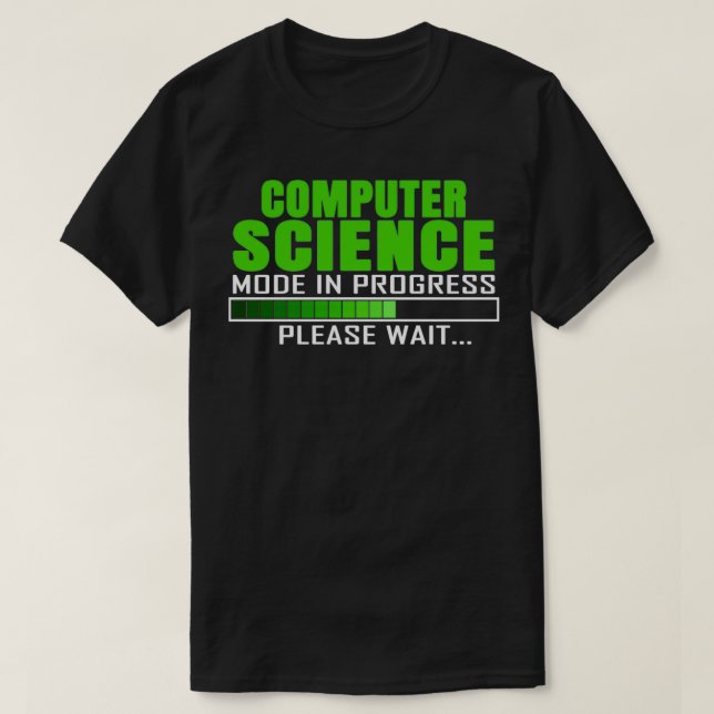 Computer Science Mode In Progress Funny Design Quo T Shirt (Design framsida)