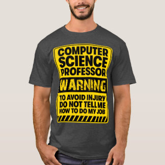 Computer Science Professor2 T Shirt