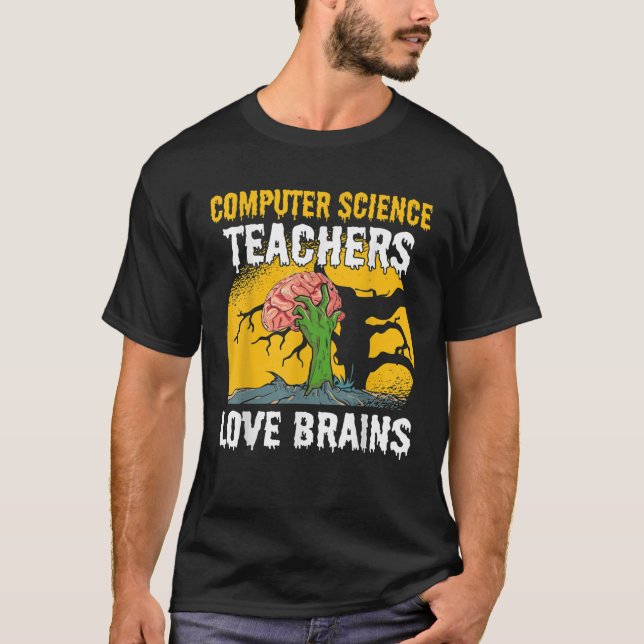 Computer Science Teacher Kärlek Brains Zombie Hall T Shirt (Framsida)