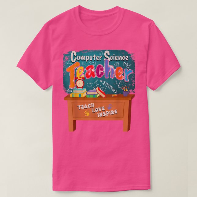 Computer Science Teacher Teach Kärlek Inspire Back T Shirt (Design framsida)