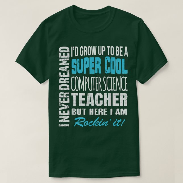 Computer Science Teacher Tshirt Flottny Jag aldrig T Shirt (Design framsida)