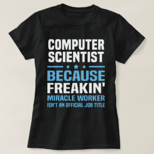 Computer Scientist T Shirt