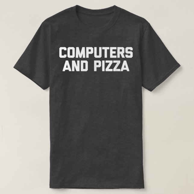 Computers & Pizza  funny IT tech coder programmer  T Shirt (Design framsida)