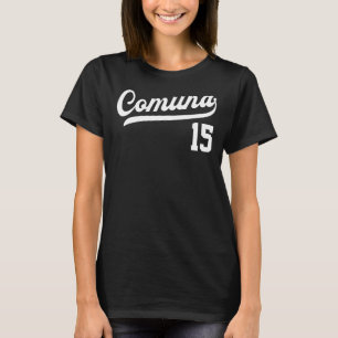 Comuna 15 Spanska Barrios Medellin Colombia Commun T Shirt