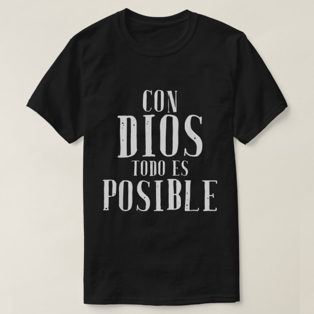 Con Dios Todo Es Posible Shirt Christian Spanien E T Shirt (Design framsida)
