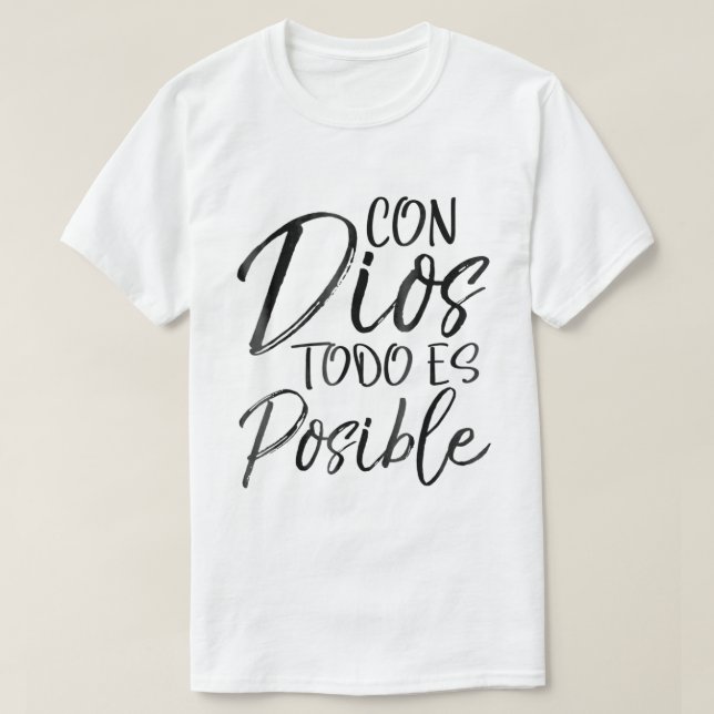 Con Dios Todo es Posible Shirt Spain Espanol Chr T (Design framsida)