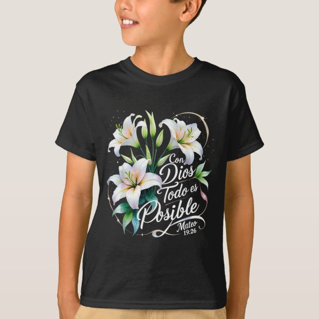 Con Dios Todo Es Sible Mateo 19_26 Gift  T Shirt (Framsida)