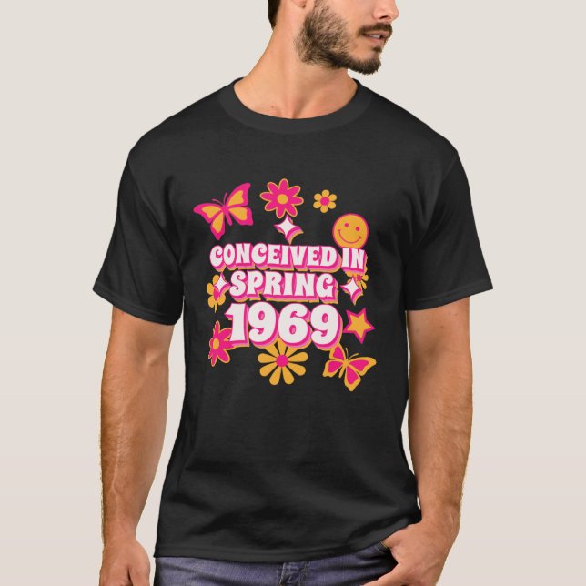 Conceived in Spring 1969 1970 Born Edition T Shirt (Framsida)
