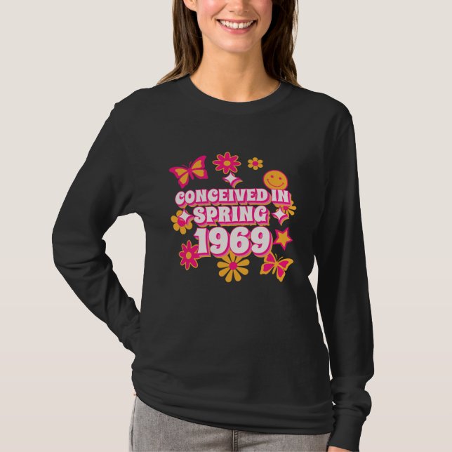 Conceived in Spring 1969 1970 Born Edition T Shirt (Framsida)