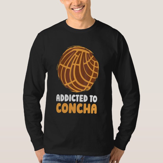 Concha Beroende Bread Dough Mexican Sweet Pastry R T Shirt (Framsida)