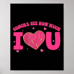 Concha Se Hur Mycket Jag älskar Dig Concha Valenti Poster