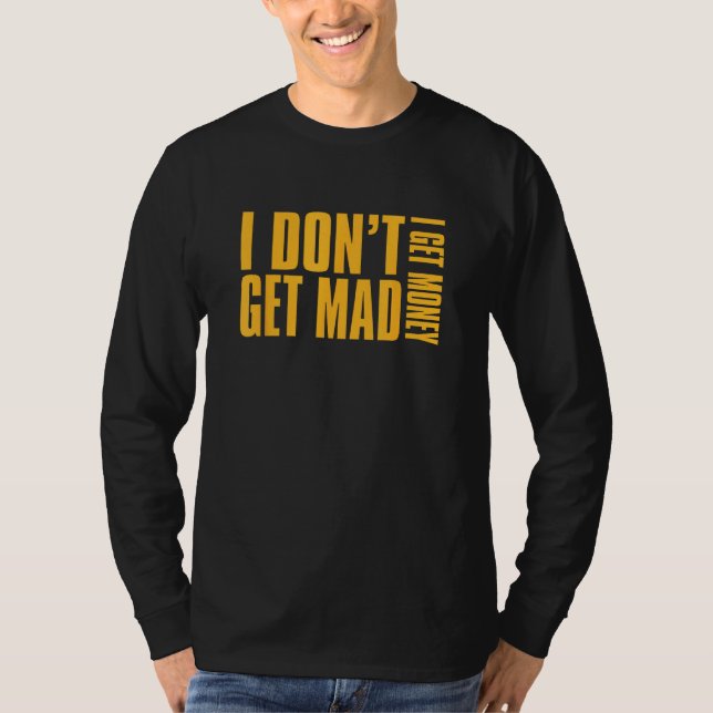 Concrete And Luxury I Don t Get Mad Laser Orange T Shirt (Framsida)
