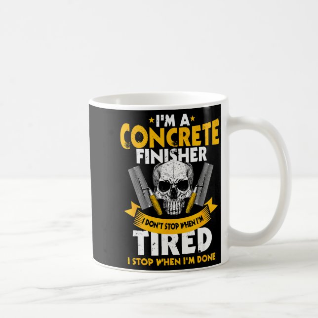 Concrete Finisher I Don't Stop When I'm Tired Ceme Kaffemugg (Höger)