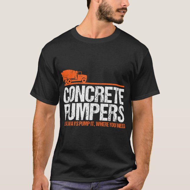 Concrete Pump Funny Pumper Trucker Gift Idea T Shirt (Framsida)