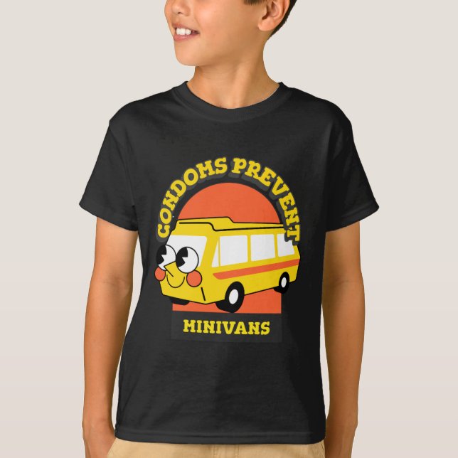 Condoms Prevent Minivans Funny  T Shirt (Framsida)