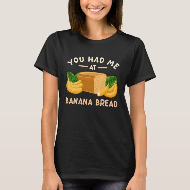 Confectioner  Banana Bread T Shirt (Framsida)