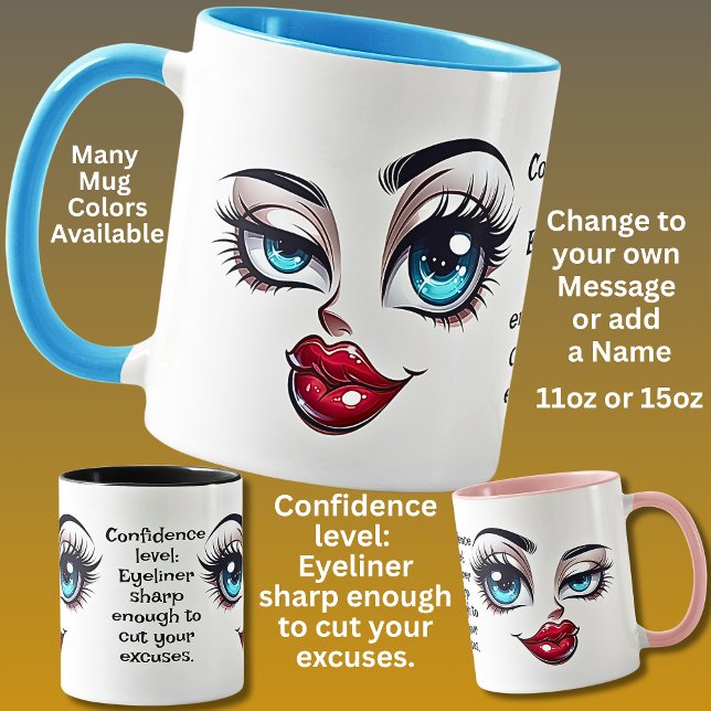 Confidence,  Add Name Message, Fabulous Eyes Face Mugg (Skapare uppladdad)